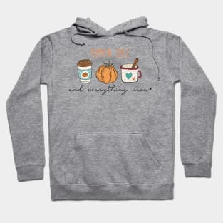 Pumpkin Spice And Everything Nice Hoodie